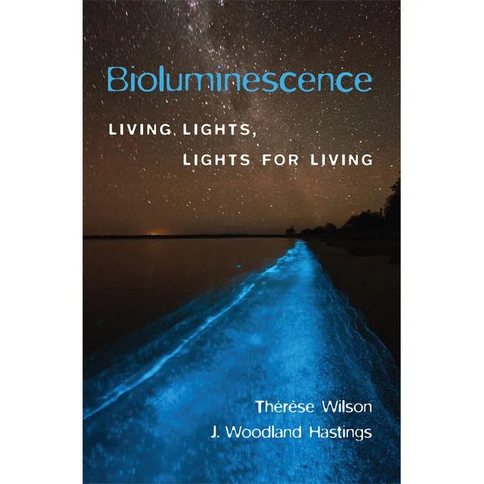 Bioluminescence: Living Lights, Lights for Living